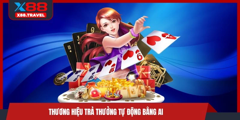 Thương hiệu trả thưởng tự động bằng AI 